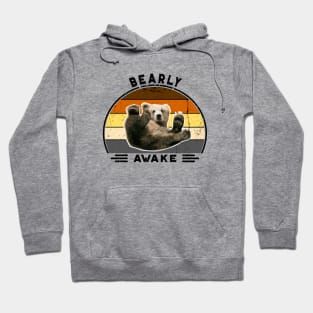 Bearly awake! Perfect Funny Pun Lazy Bears lovers Gift Idea, Distressed Retro Vintage Hoodie